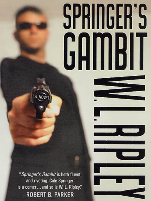 Title details for Springer's Gambit by W. L. Ripley - Wait list